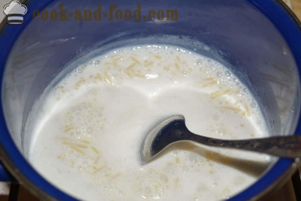 Mælk vermicelli for børnene - hvordan man kan brygge mælk nudler i panden, en trin for trin opskrift fotos